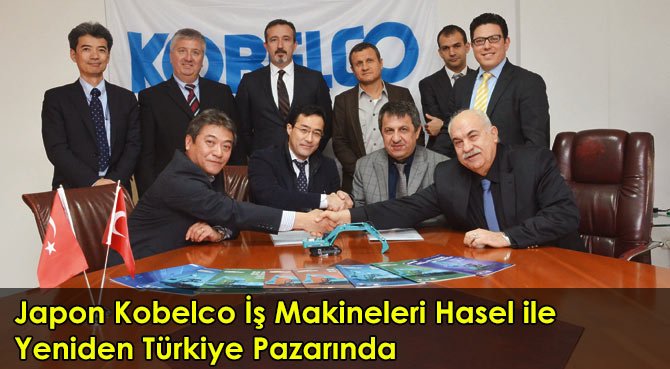 Japon Kobelco İş Makineleri Hasel İle Yeniden Türkiye Pazarında